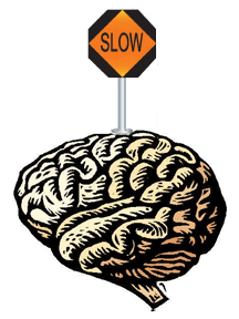 Brain slow