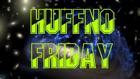 HuffNo Friday 02